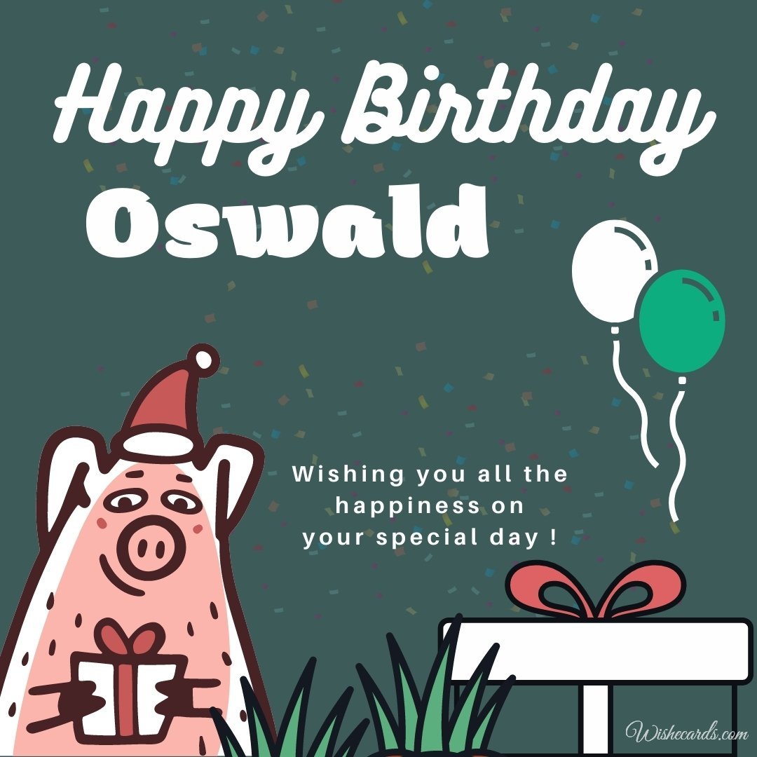 Happy Birthday Wish Ecard For Oswald