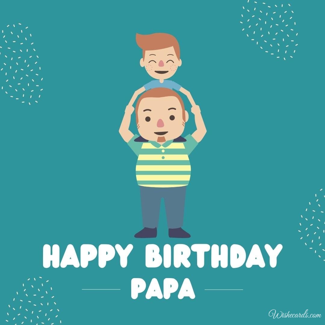 Happy Birthday Wish Ecard for Papa