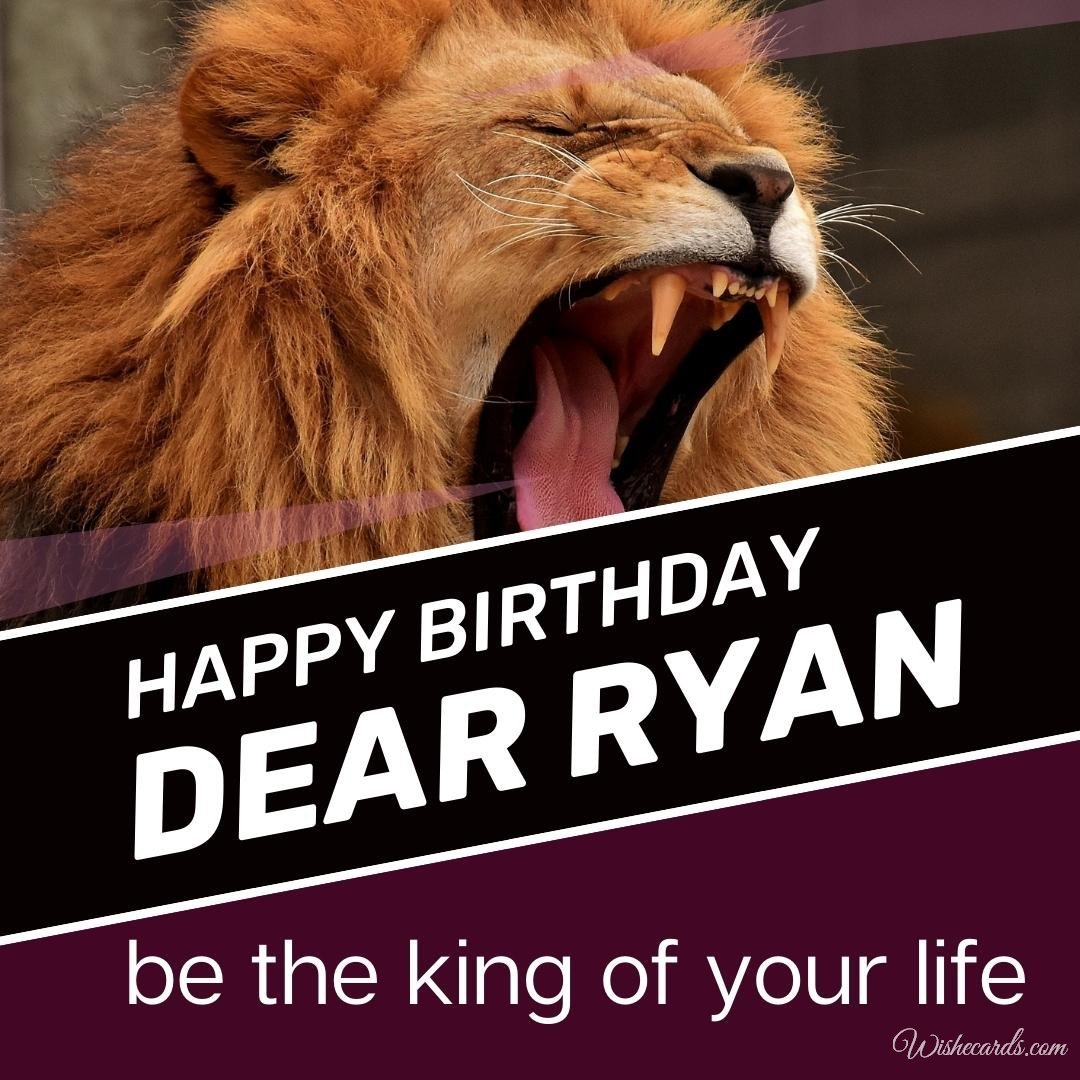 Happy Birthday Wish Ecard For Ryan