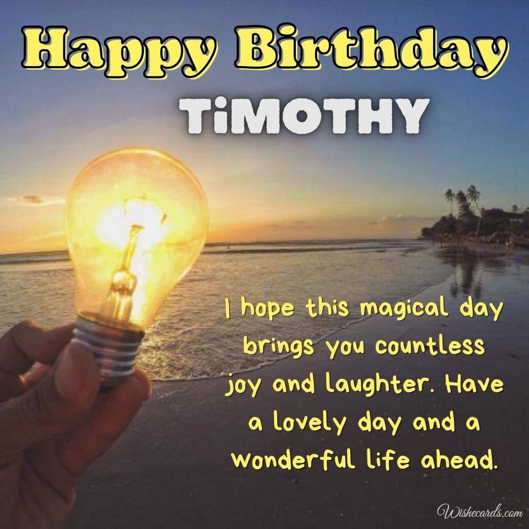 Happy Birthday Wish Ecard For Timothy