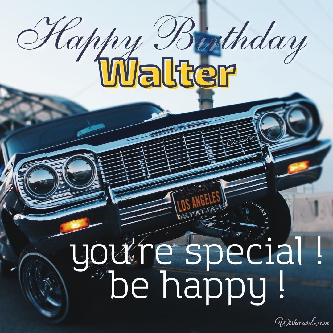 Happy Birthday Wish Ecard For Walter