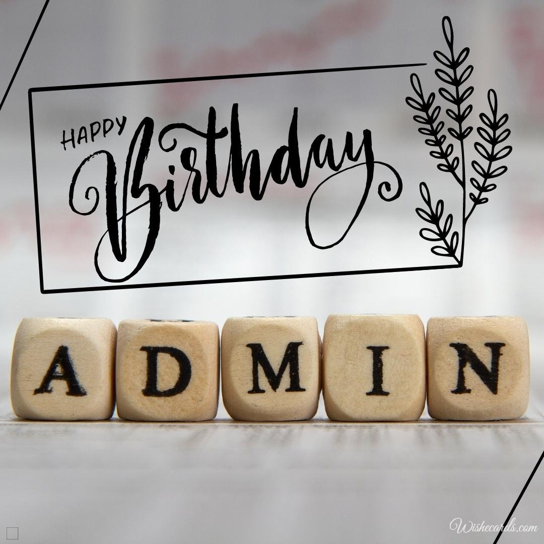 Happy Birthday Wish Ecard To Administrator