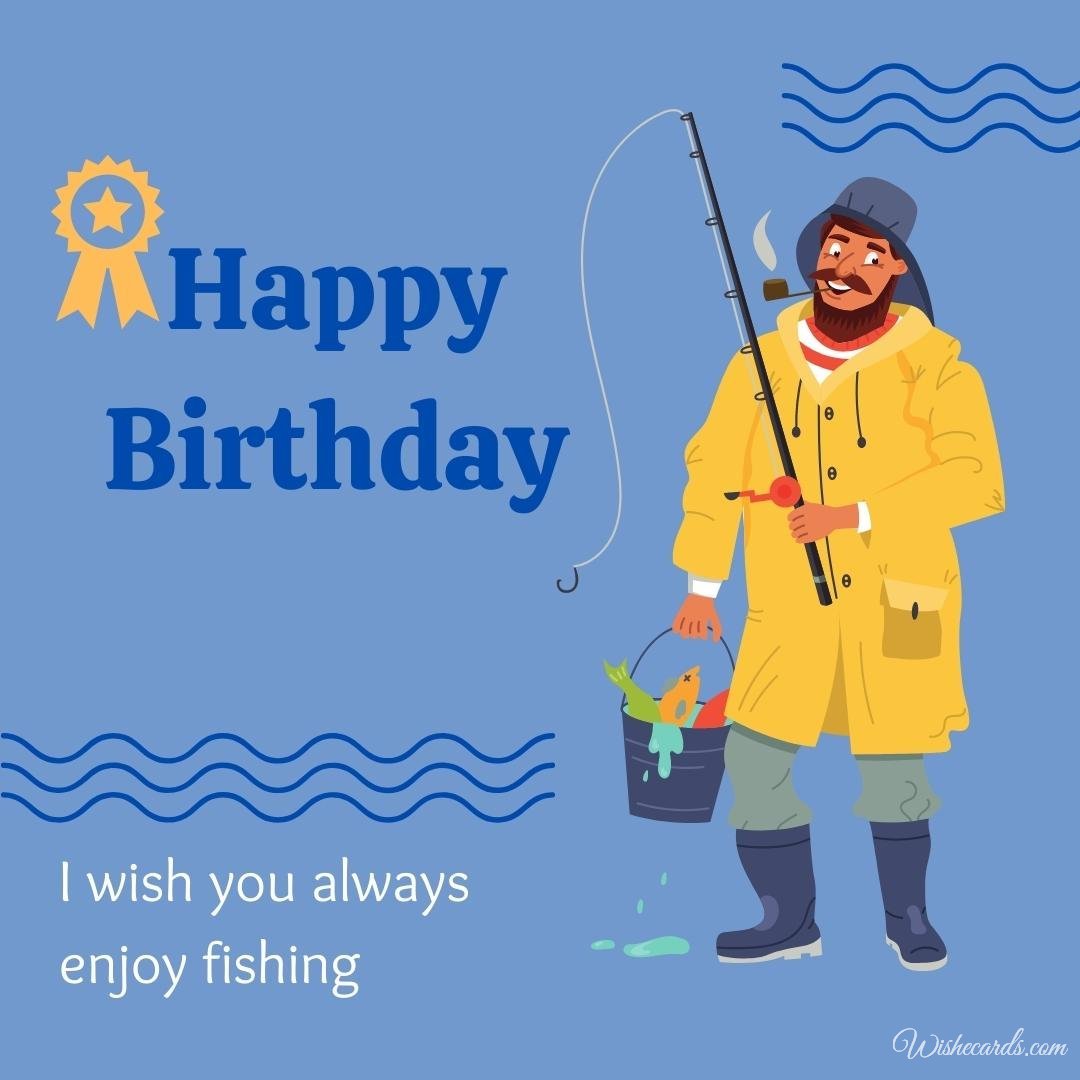Happy Birthday Wish Ecard to Fisherman