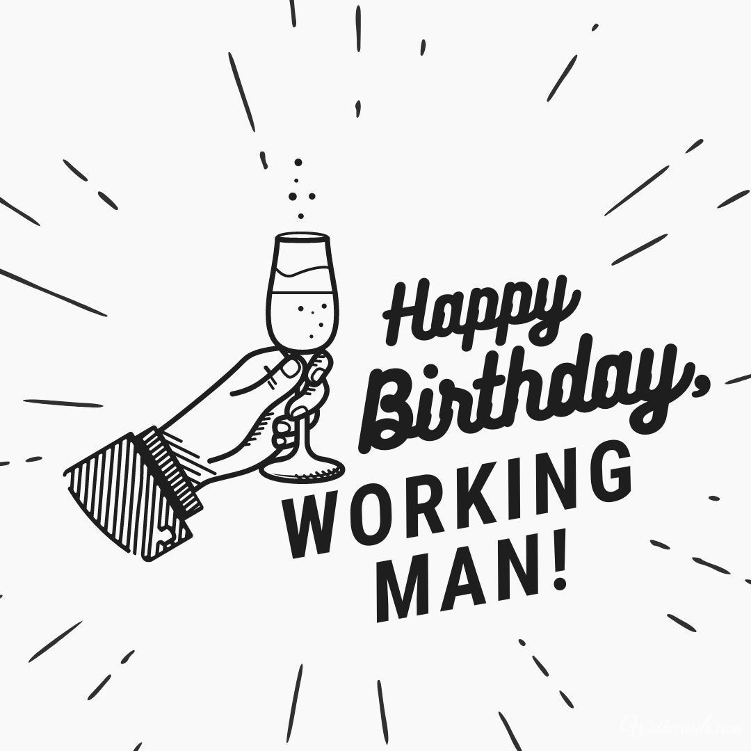 Happy Birthday Working Man