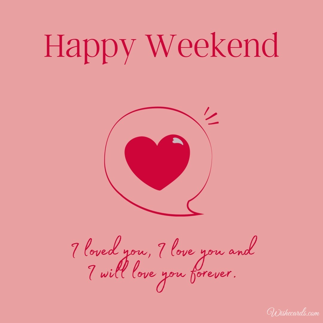 Happy Weekend Romantic Ecard with Text