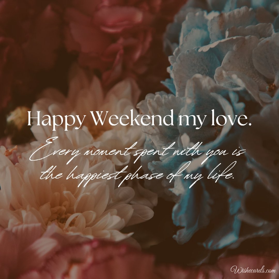 Happy Weekend Romantic Greeting Ecard
