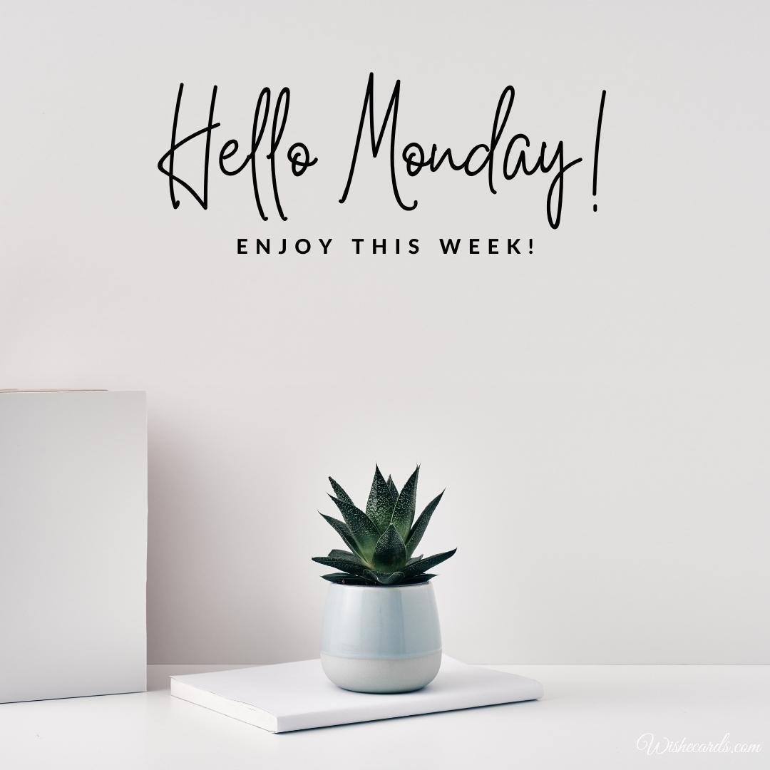 Hello Monday Card and Enjoy this Week