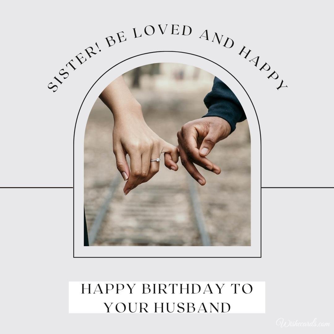Husband Birthday Ecard For Sister