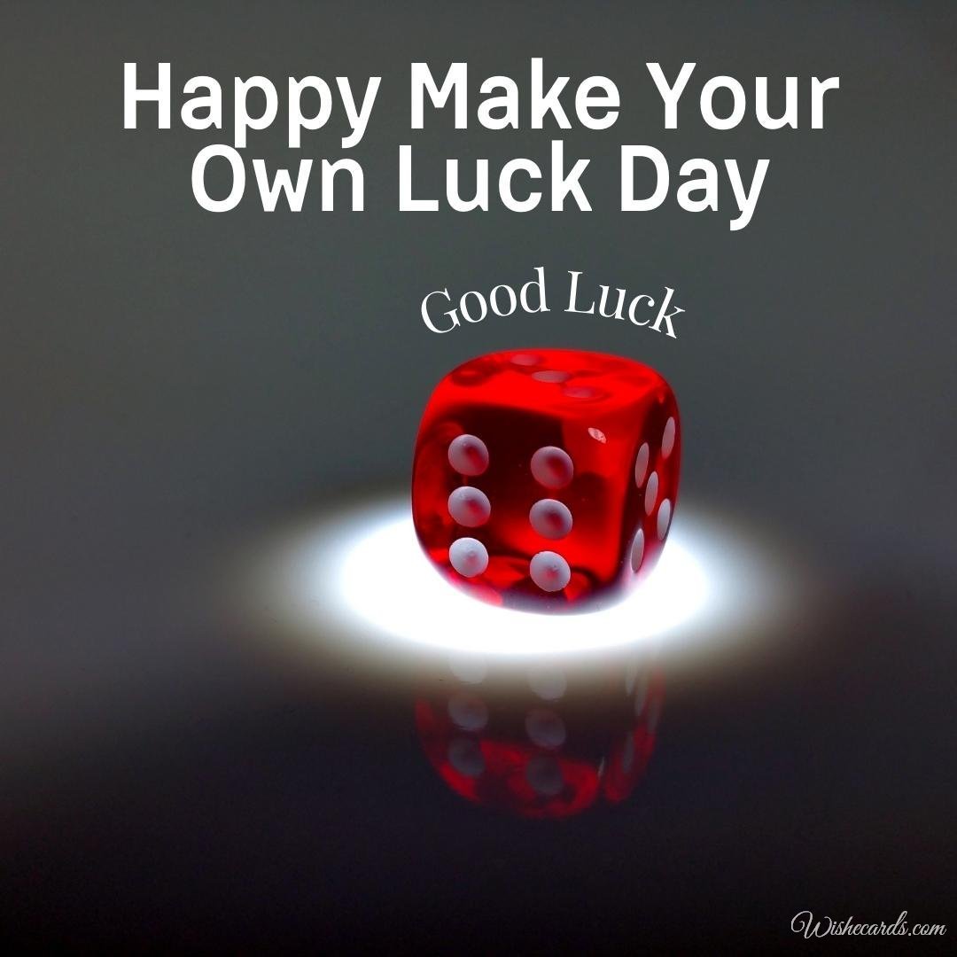 Inspiring Make Your Own Luck Day Card