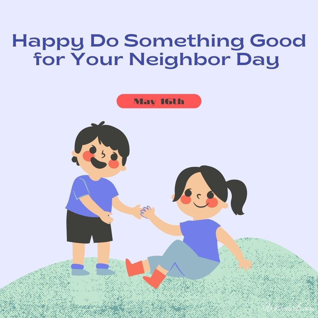 Inspiring National Do Something Good For Your Neighbor Day Card
