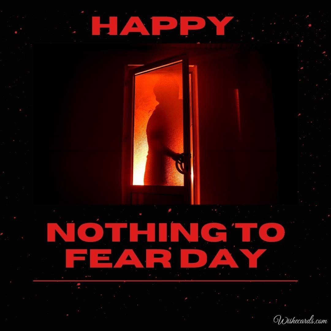 Inspiring Nothing To Fear Day Card