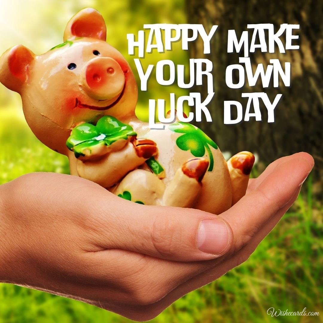 Make Your Own Luck Day Card