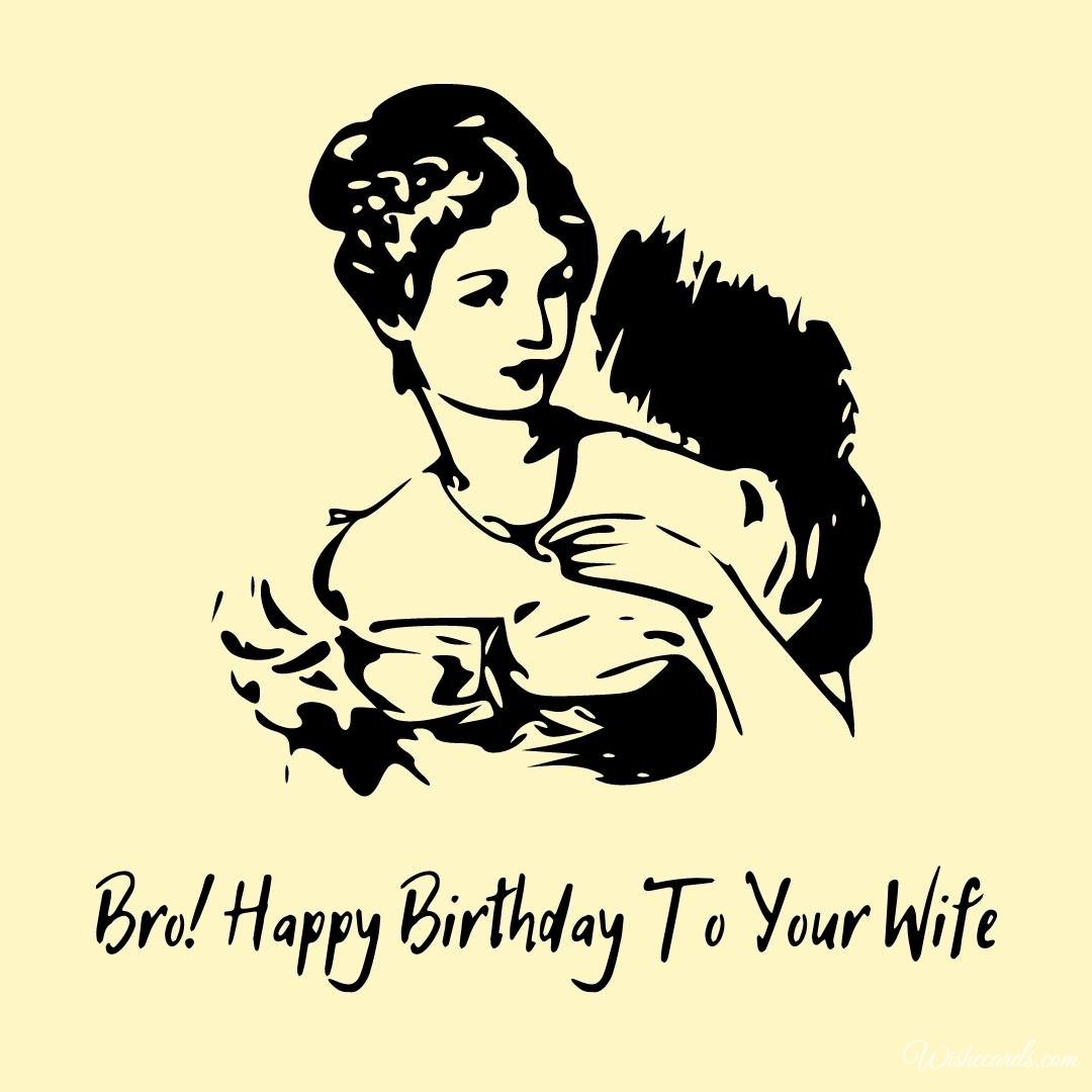 Wife Birthday Ecard For Brother